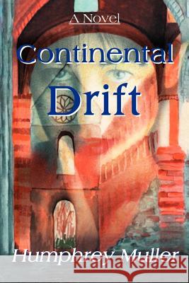 Continental Drift Humphrey Muller 9780595095438 Writers Club Press