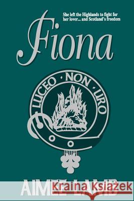 Fiona Aimee Lamb 9780595095582 iUniverse