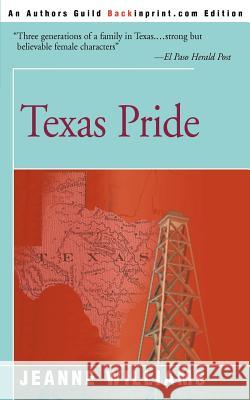 Texas Pride Jeanne Williams 9780595095803 Backinprint.com