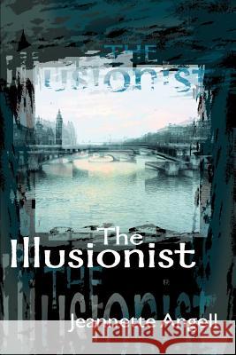 The Illusionist Jeannette Angell 9780595096817