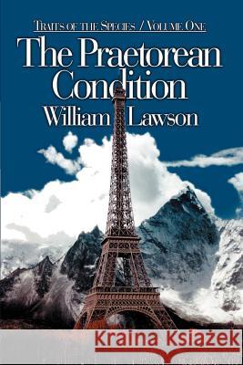 The Praetorean Condition William Lawson 9780595097319