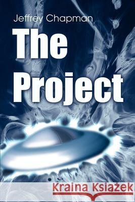 The Project Jeffrey W. Chapman 9780595097357