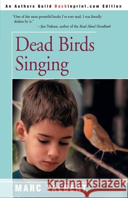 Dead Birds Singing Marc Talbert 9780595097685 Backinprint.com