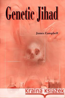 Genetic Jihad James Campbell 9780595098170