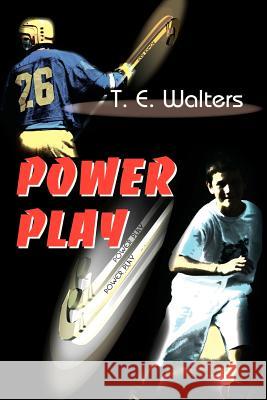 Power Play T. E. Walters 9780595098767 Writers Club Press
