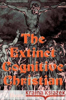 The Extinct Cognitive Christian Dean W. Boening 9780595098873 Writers Club Press