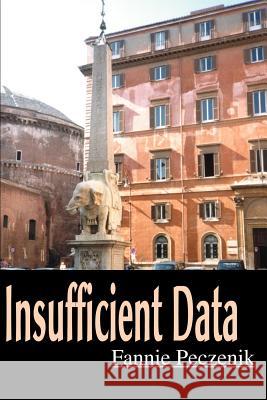 Insufficient Data Fannie Peczenik 9780595099122