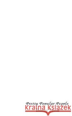 Pretty Popular People Bunny Stone 9780595099214 Writers Club Press