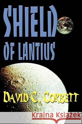 Shield of Lantius David C. Corbett 9780595099870