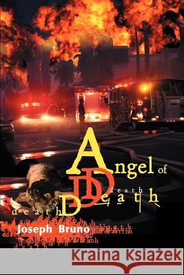 Angel of Death Joseph John Bruno 9780595120710