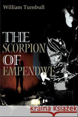 The Scorpion of Empendwe William Turnbull 9780595126347