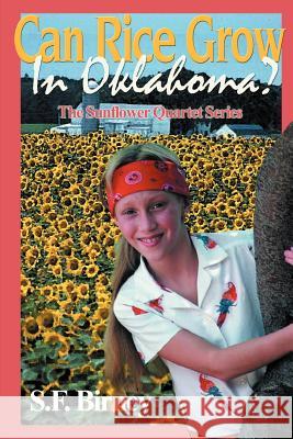 Can Rice Grow in Oklahoma? S. F. Birney 9780595126545 Authors Choice Press