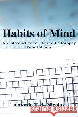 Habits of Mind: An Introduction to the Philosophy of Education de Nicolas, Antonio T. 9780595126668