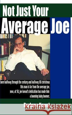 Not Just Your Average Joe Barbara Kowal 9780595127177 Writers Club Press