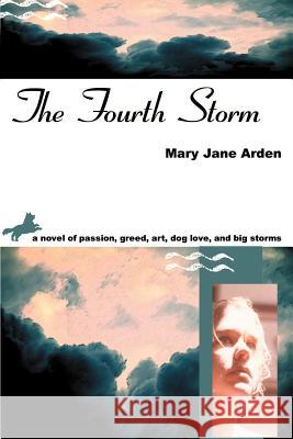 The Fourth Storm Mary Arden 9780595128730