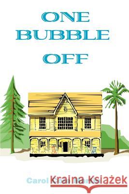 One Bubble Off Carol Cole Martin 9780595132515