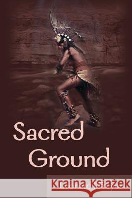 Sacred Ground Leonard J. Freyer 9780595132522 Writers Club Press