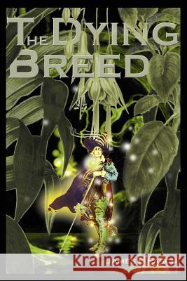 The Dying Breed James L. Pasch 9780595134533 Writer's Showcase Press