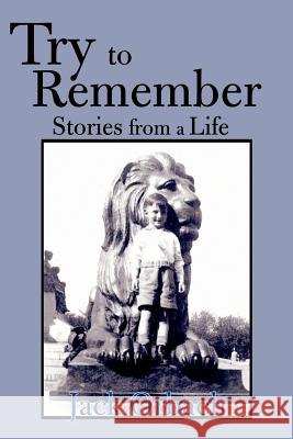 Try to Remember: Stories from a Life Orbach, Jack 9780595135028 Writers Club Press