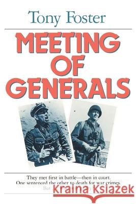 Meeting of Generals Tony Foster 9780595137503 Authors Choice Press