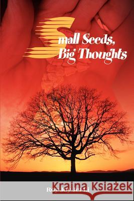 Small Seeds, Big Thoughts Roy Joy Jet Li 9780595139446 Writers Club Press