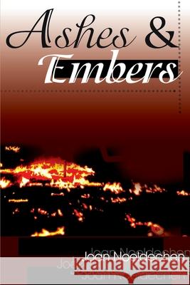Ashes & Embers Joan Noeldechen 9780595140787 Writers Club Press