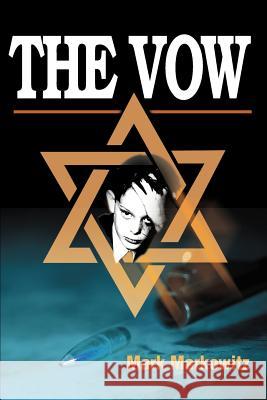 The Vow Mark Markowitz 9780595140954