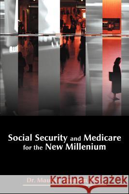 Social Security and Medicare for the New Millenium Maurice Youakim 9780595141890 Writers Club Press