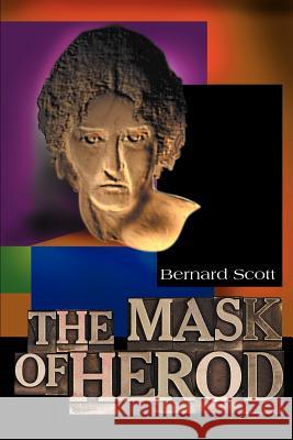 The Mask of Herod Bernard Scott 9780595143894 Writer's Showcase Press