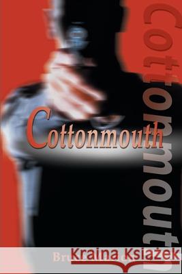 Cottonmouth Bruce Marion 9780595145157 Writers Club Press
