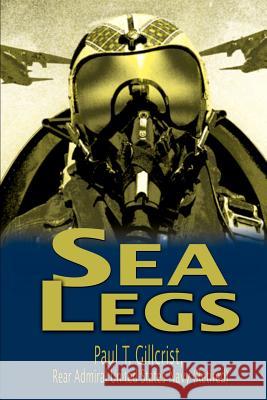 Sea Legs Paul Gillcrist 9780595145621 Writer's Showcase Press