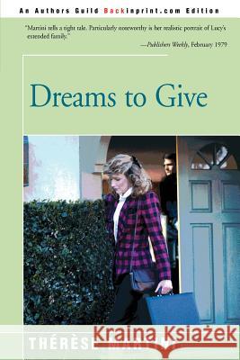 Dreams to Give Therese Martini 9780595145775