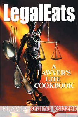LegalEats: A Lawyer's Lite Cookbook Tuzza, Flavia Joyce 9780595145928 Writers Club Press