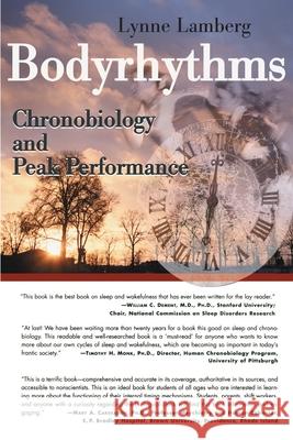 Bodyrhythms: Chronobiology and Peak Performance Lamberg, Lynne 9780595147854 ASJA Press