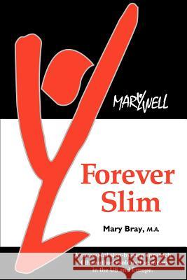 Forever Slim Mary Kay Bray 9780595148158 Writers Club Press