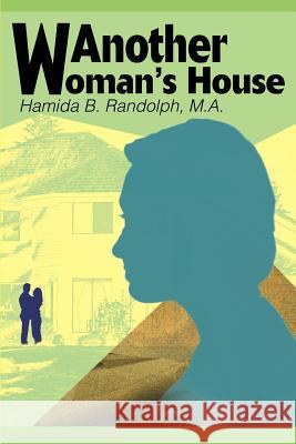 Another Woman's House Hamida B. Randolph 9780595148394 Writers Club Press