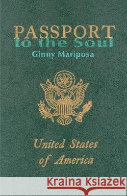 Passport to the Soul Ginny Mariposa 9780595149612