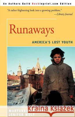 Runaways: America's Lost Youth Raphael, Maryanne 9780595149780 Backinprint.com