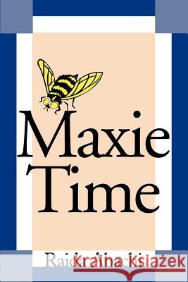 Maxie Time Raida Abachi 9780595150571 Writers Club Press