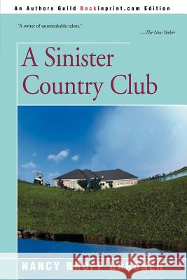 A Sinister Country Club Nancy Bruff Gardner 9780595151103 Backinprint.com