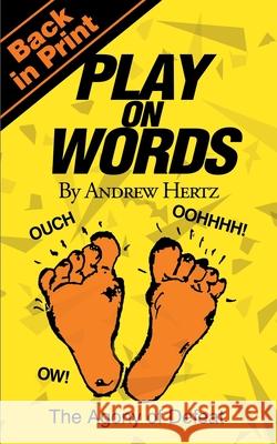 Play on Words Andrew Hertz 9780595151219 Authors Choice Press