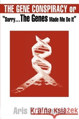 The Gene Conspiracy: Or 