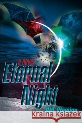 Eternal Night Bill Shapiro 9780595151813 Writers Club Press