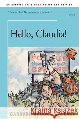 Hello, Claudia! Barbara Brooks Wallace 9780595153350 Backinprint.com