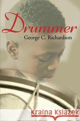 Drummer George C. Richardson 9780595153596 Writer's Showcase Press