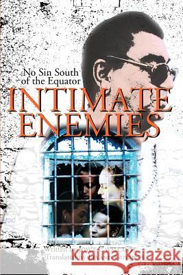 Intimate Enemies: No Sin South of the Equator Cavalcante, Joyce 9780595156160 Writers Club Press