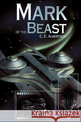 Mark of the Beast C. E. Albertson 9780595157266 Writer's Showcase Press