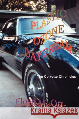Plastic Ozone Daydream Floyd M. Orr 9780595157945 Writers Club Press