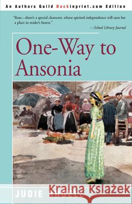 One-Way to Ansonia Judie Angell 9780595158300