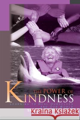 The Power of Kindness: Learning to Heal Ourselves and Our World Keefer, Sandra Lee 9780595158713 Writers Club Press